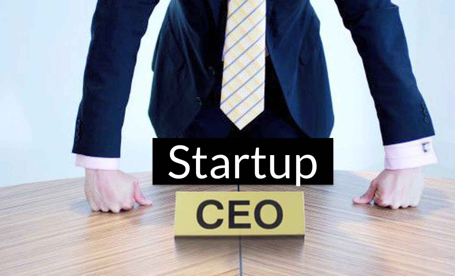 So You re A Startup CEO In Fact Your Job Is More That Of Chief Myth